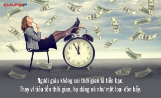 Người giàu không sử dụng thời gian như một loại tiền tệ: Chỉ 5 phút suy nghĩ thấu đáo, bạn sẽ thoát khỏi 10 năm chật vật với đời - Ảnh 1.