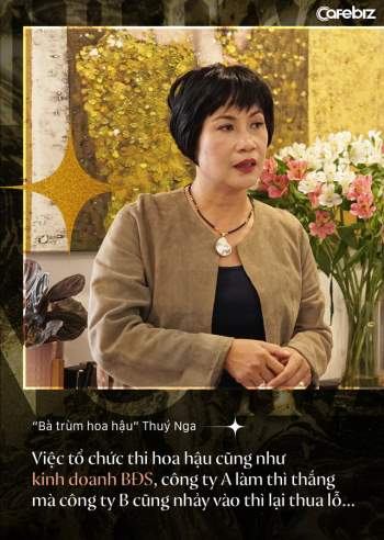 Bà trùm hoa hậu Thuý Nga – TGĐ Elite Việt Nam: Các cô gái Việt dễ nhìn hơn các nước láng giềng, nhưng hiếm thấy nhan sắc nổi bật vì các em đang tự triệt tiêu cá tính của mình - Ảnh 3.