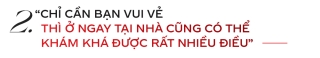 Hà Trúc: Chỉ cần bạn vui vẻ thì ở ngay tại nhà cũng có thể khám phá được nhiều điều - Ảnh 5.