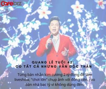 Quang Lê tuổi 42: Từng bán nhẫn kim cương 2 tỷ đồng để làm liveshow, chơi lớn chụp ảnh với đống tiền, rao bán nhà bạc tỷ vì không dùng đến - Ảnh 3.