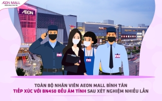 Toàn bộ nhân viên AEON Mall Bình Tân tiếp xúc với BN450 đều âm tính sau xét nghiệm nhiều lần - Ảnh 1.