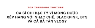 Khổ như ca sĩ Việt: đốt tiền bạc tỷ để chật vật cạnh tranh thứ hạng với BTS, BLACKPINK lẫn clip hài chế, parody trên Top Trending? - Ảnh 2.