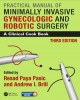 Ebook Practical manual of minimally invasive gynecologic and robotic surgery: A clinical cook book (Third edition) - Part 2