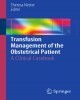 Ebook Transfusion management of the obstetrical patient: A clinical casebook - Part 2