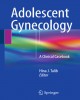 Ebook Adolescent gynecology: A clinical casebook - Part 1