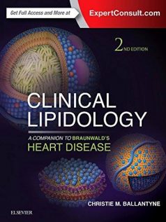 Clinical Lipidology: A Companion to Braunwald’s Heart Disease 2nd
