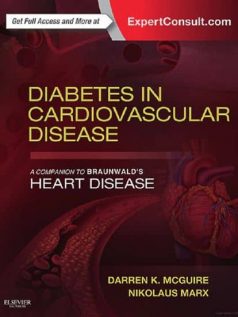Diabetes in Cardiovascular Disease: A Companion to Braunwald’s Heart Disease, 1st