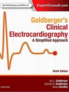 Goldberger’s Clinical Electrocardiography: A Simplified Approach 9th