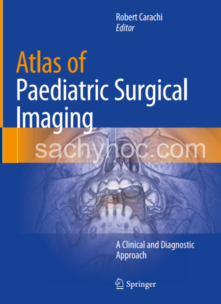 Atlas chẩn đoán hình ảnh phẫu thuật nhi khoa – Tiếp cận lâm sàng và chẩn đoán, 2020