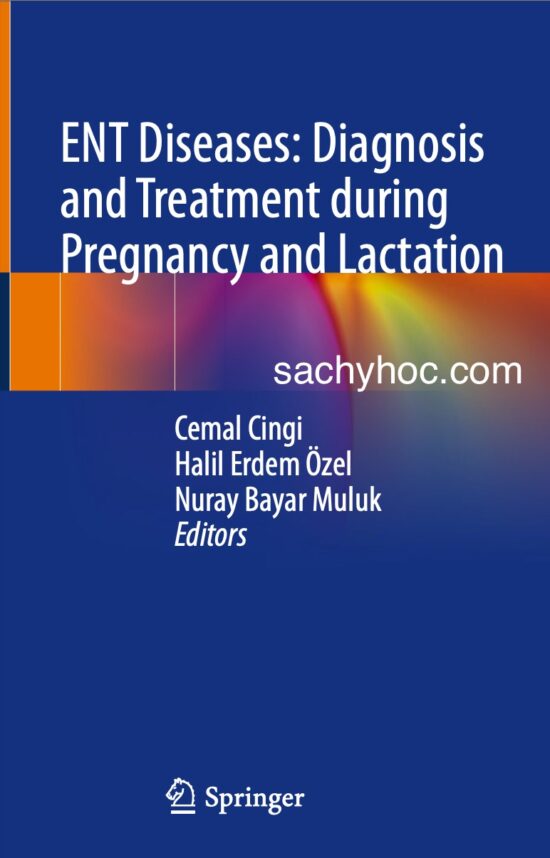 Bệnh tai mũi họng: Chẩn đoán và điều trị trong thời kỳ mang thai và cho con bú, ấn bản 2022