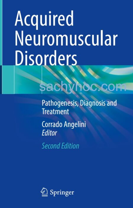 Các rối loạn thần kinh cơ mắc phải, bệnh sinh, chẩn đoán và điều trị, ấn bản 2022