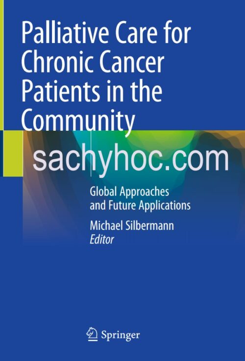 Chăm sóc giảm nhẹ cho bệnh nhân ung thư mãn tính trong cộng đồng,  Các phương pháp tiếp cận toàn cầu và các ứng dụng trong tương lai