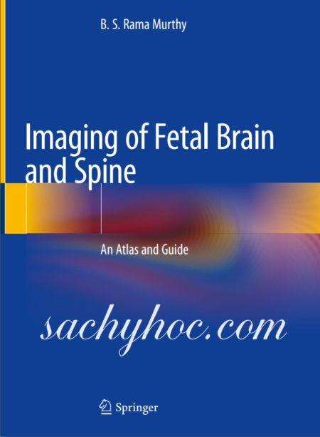 Chẩn đoán hình ảnh não và cột sống thai nhi, Atlas và hướng dẫn, ấn bản 2019
