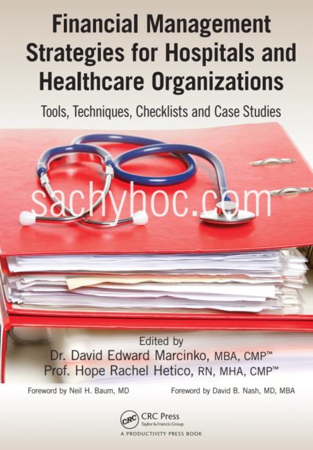 Chiến lược quản lý tài chính cho các bệnh viện và tổ chức chăm sóc sức khỏe: Công cụ, Kỹ thuật, bảng kiểm và Nghiên cứu điển hình