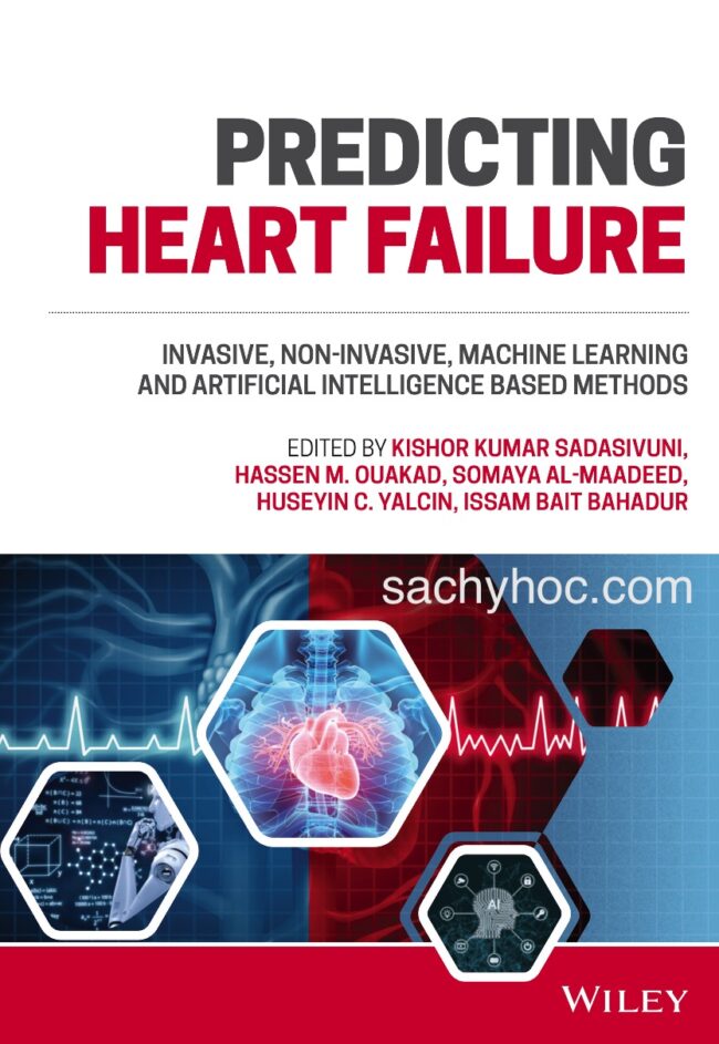 Dự đoán Suy tim: Các phương pháp Xâm lấn, Không xâm lấn, Học máy và Trí tuệ Nhân tạo, ấn bản 2022