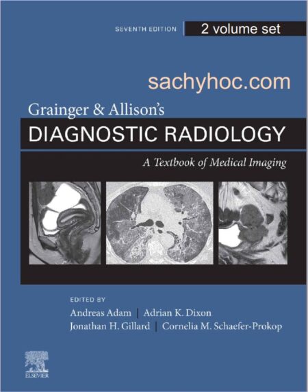 Grainger & Allison Giáo trình Chẩn đoán hình ảnh, phiên bản thứ 7, 2020