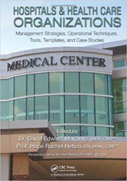 Bệnh viện & Tổ chức chăm sóc sức khỏe: Chiến lược quản lý, Kỹ thuật vận hành, Công cụ, Mẫu và case điển hình