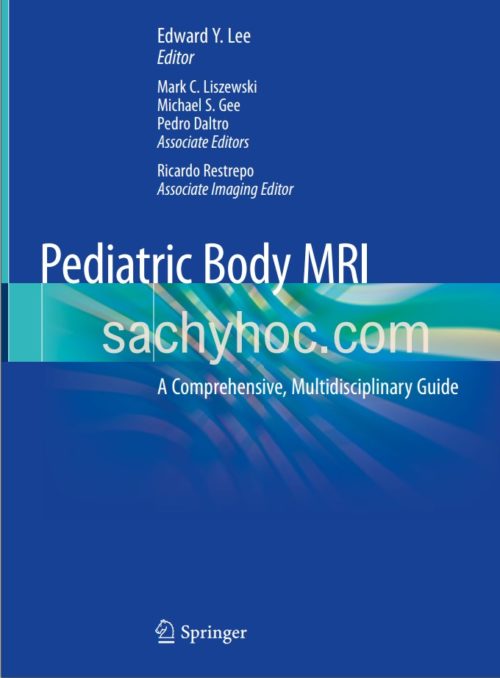 MRI cơ thể Nhi khoa – Hướng dẫn liên ngành toàn diện, ấn bản 2020