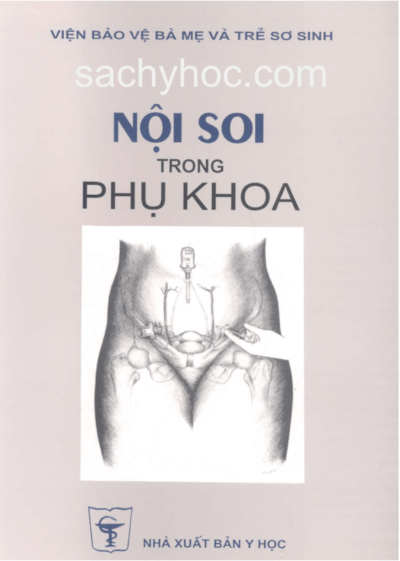 Nội Soi Trong Phụ Khoa – PGS.TS. Nguyễn Đức Hinh