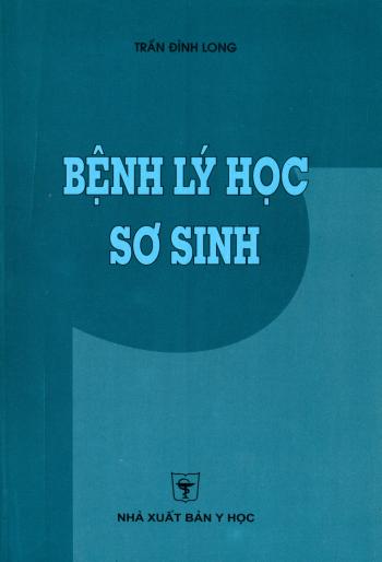 [PDF] Bệnh Lý Học Sơ Sinh – PGS. TS. Trần Đình Long