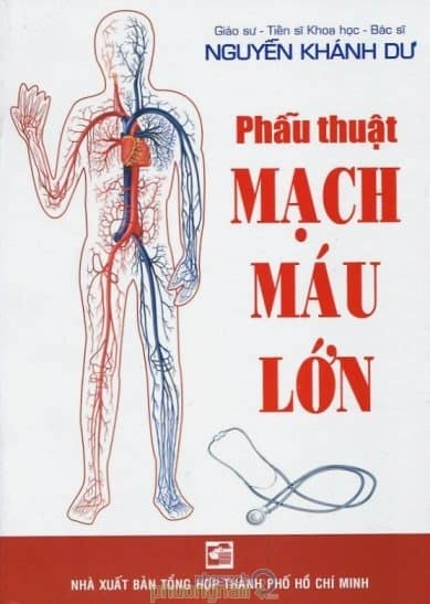 [PDF] Phẫu Thuật Mạch Máu Lớn – GS. TS. BS. Nguyễn Khánh Dư