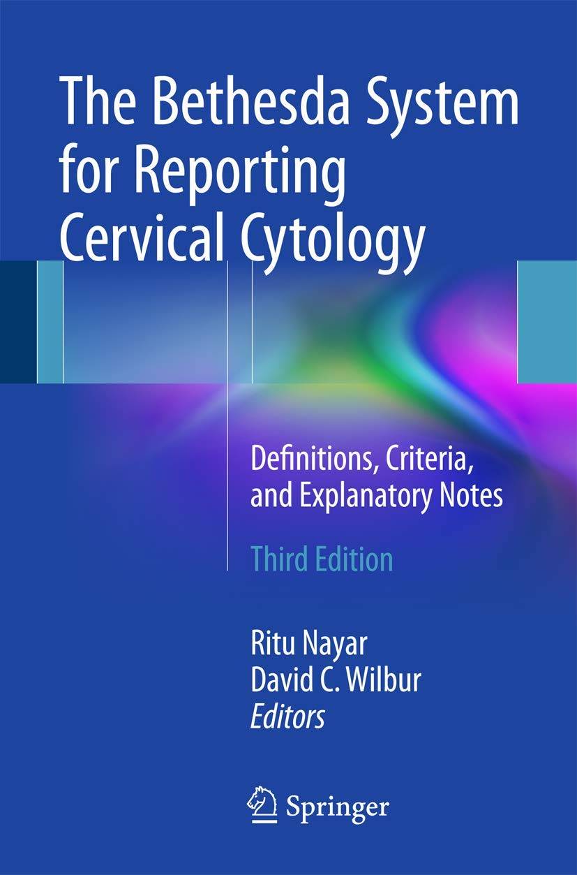 [PDF] The Bethesda System for Reporting Cervical Cytology: Definitions, Criteria, and Explanatory Notes 3rd Edition