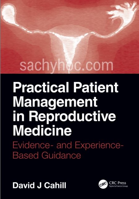 Quản lý bệnh nhân thực tế trong y học sinh sản: Hướng dẫn dựa trên kinh nghiệm và bằng chứng