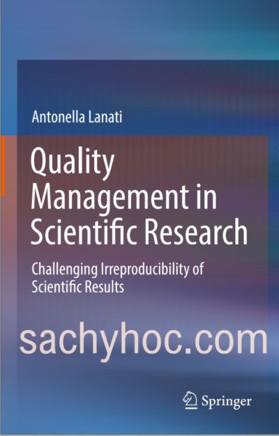 Quản lý chất lượng trong nghiên cứu khoa học – Thách thức không thể tái tạo của kết quả khoa học