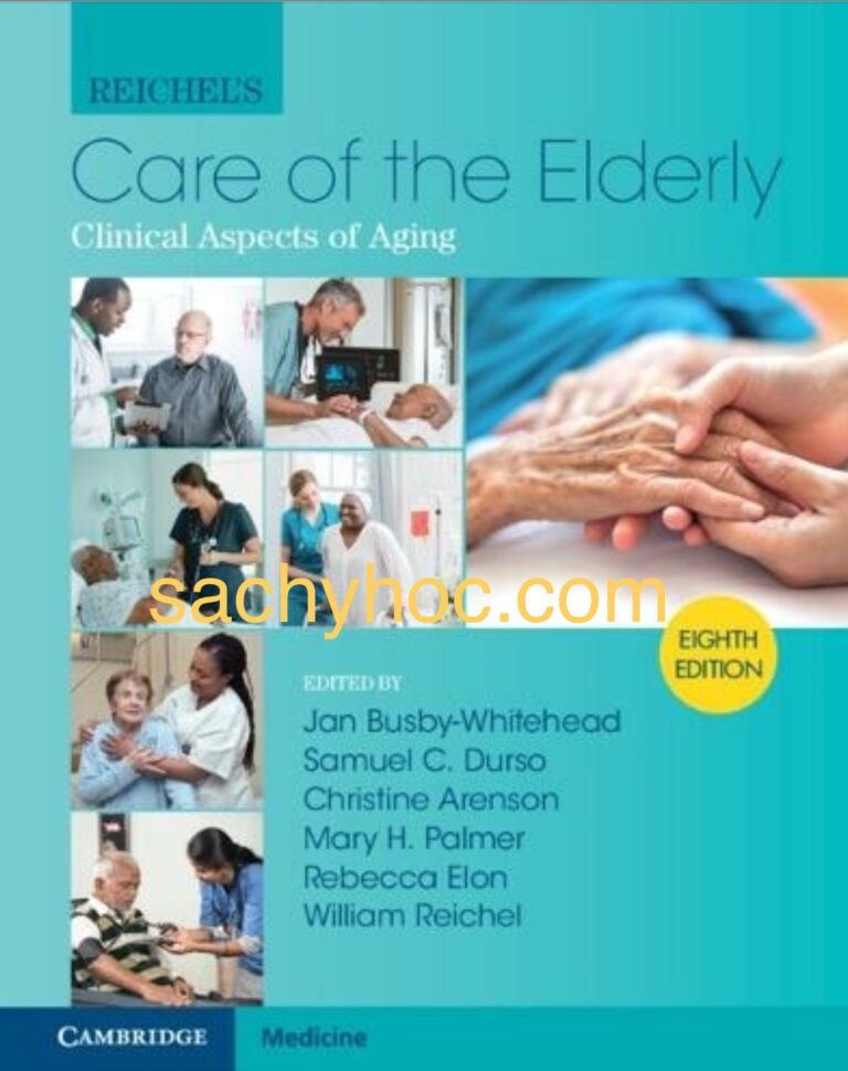 Reichel Giáo trình Chăm sóc lão khoa: Các khía cạnh lâm sàng của lão hóa, ấn bản thứ 8