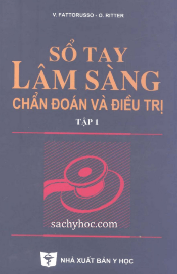 [Sách dịch] Sổ Tay Lâm Sàng Chẩn Đoán Và Điều Trị – Tập 1