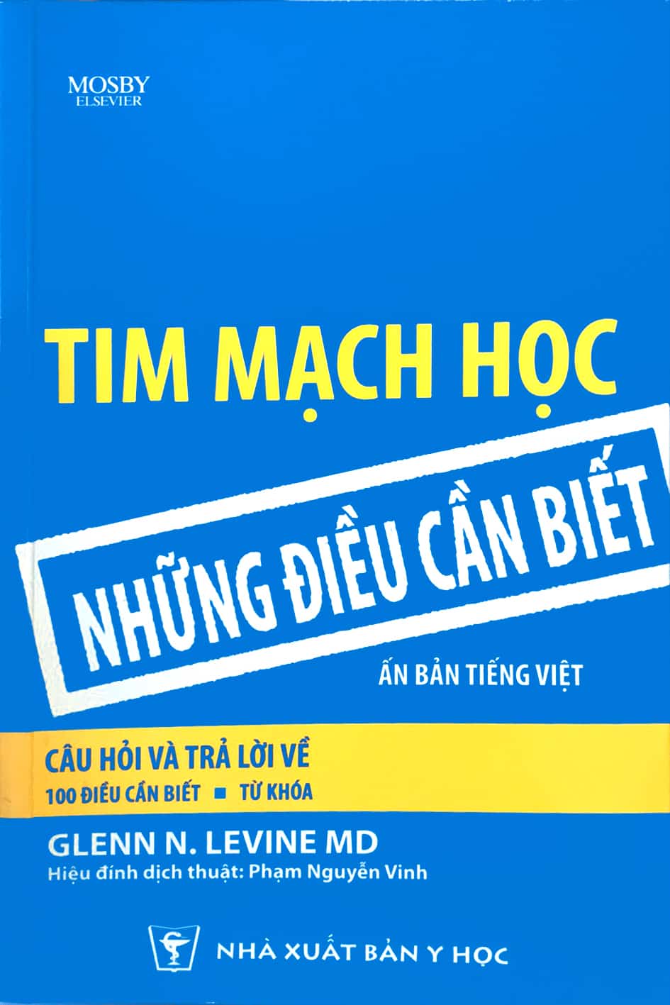 [Sách Dịch] Tim Mạch Học – Những Điều Cần Biết – Phạm Nguyễn Vinh