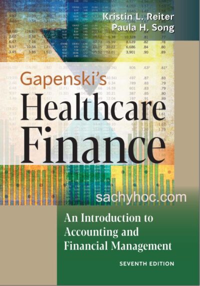 Tài chính Y tế của Gapenski: Giới thiệu về Kế toán và Quản lý Tài chính trong lĩnh vực Y tế, ấn bản 2022
