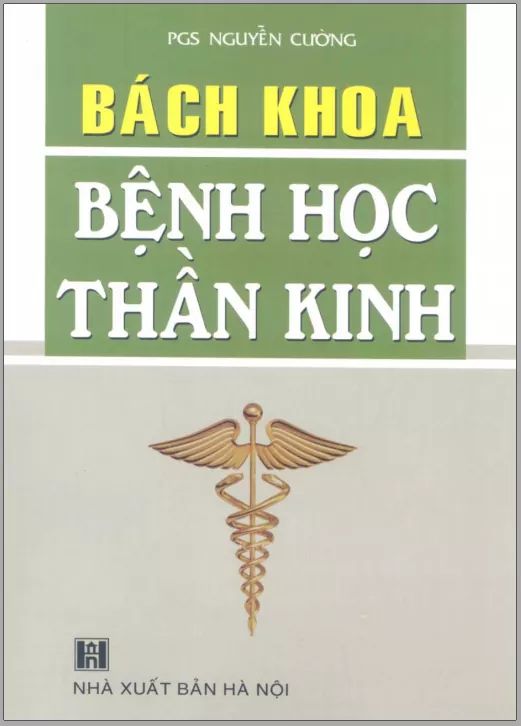 [Tài Liệu] Bách Khoa Bệnh Học Thần Kinh – PGS. Nguyễn Cường