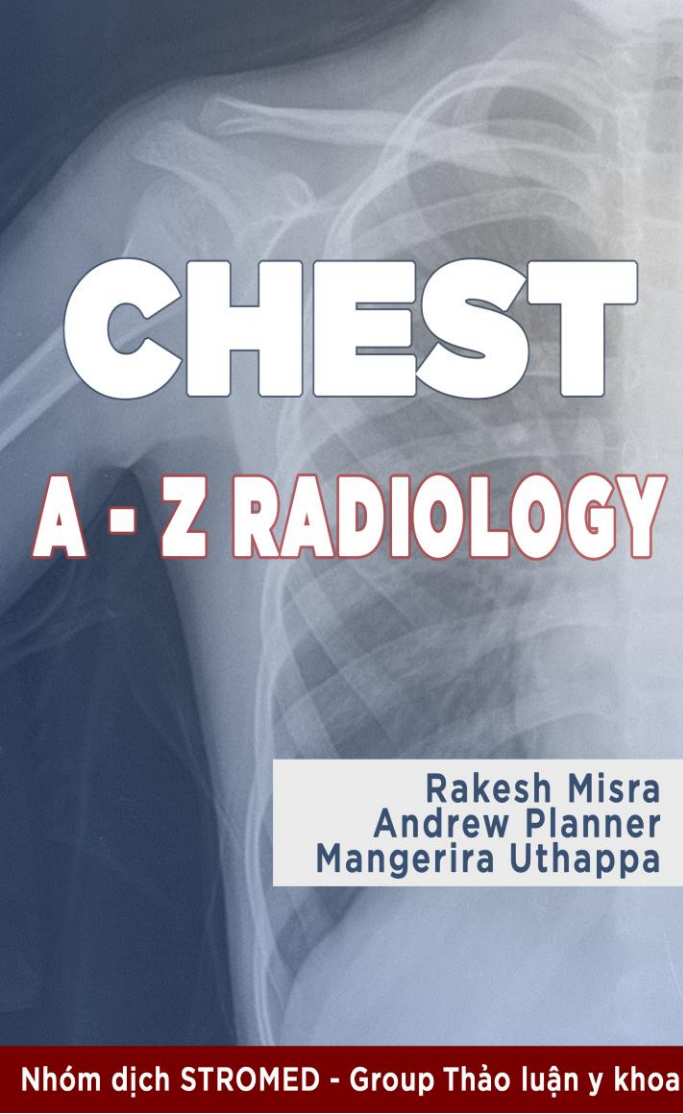 [Tài Liệu Dịch] X-Quang Ngực Từ A-Z: Chest A-Z Radiology