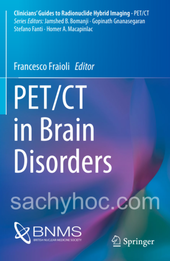 Ứng dụng lâm sàng và nghiên cứu của PET/CT trong các rối loạn thần kinh và ung thư thần kinh