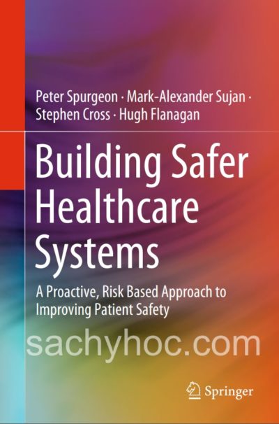 Xây dựng hệ thống y tế an toàn hơn, Cách tiếp cận chủ động, dựa trên rủi ro để cải thiện sự an toàn của bệnh nhân